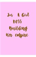 Just A Girl Boss Building Her Empire