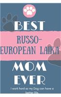 Best Russo-European Laika Mom Ever Notebook Gift: Lined Notebook / Journal Gift, 120 Pages, 6x9, Soft Cover, Matte Finish