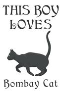 This Boy Loves Bombay Cat Notebook