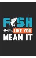 Fish Like You Mean It