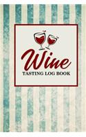 Wine Tasting Log Book: (59 Wine Tasting Log Book)
