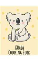 Koala Coloring Book: Koala Toy Gifts for Toddlers, Kids ages 4-8, Girls Ages 8-12 or Adult Relaxation - Cute Stress Relief Animal Birthday Coloring Book Made in USA