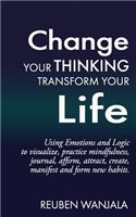 Change Your Thinking, Transform Your Life