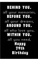 Behind You All Your Memories Before You All Your Dreams Happy Birthday: Lined Journal Happy Birthday Notebook, Diary, Logbook, Unique ... Perfect Gift For Man and Woman