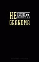 He Gets It From Her Grandma (Wrestling): Graph Paper Notebook - 0.25 Inch (1/4") Squares(1374 Graph Paper Notebook - 0.25 Inch (1/4") Squares)