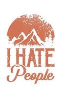 I Hate People: Wandern Hiking Geschenk Für Wanderer Dina5 Gepunktet Notizbuch Tagebuch Planer Notizblock Malheft Kladde Journal Strazze