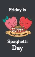 Friday is spaghetti day Gray Cover Notebook