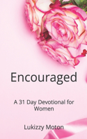 Encouraged: A 31 Day Devotional for Women