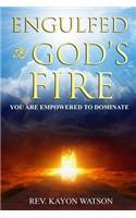 Engulfed by God's Fire