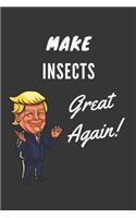 Make Insects Great Again Notebook