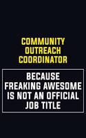 Community Outreach Coordinator Because Freaking Awesome Is Not An Official Job Title