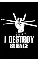 I Destroy Silence