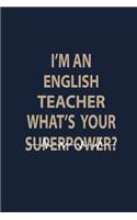 I'm an English teacher what's your superpower