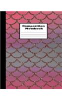 Composition Notebook: Pink Red Bordeaux Mermaid Scales Notebook Lined School Journal 120 Pages - 8'' x 10" - Children Kids Girls Teens Women - Aqua Composition Notebook