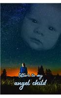 Letters to my angel child