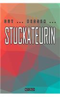Gut - Besser - Stuckateurin Notizbuch: Perfekt für Stuckateurin. 120 freie Seiten für deine Notizen. Eignet sich als Geschenk, Notizbuch oder als Abschieds oder Abgängergeschenk.