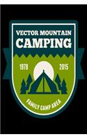Vector Mountain Camping 1978 2015 Family Camp Area: Camping Notebook, Lined Blank Book For Notes, 6 x 9, 120 White Color Pages, Matte Finish Cover