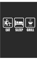 Eat Sleep Grill