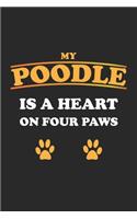 My Poodle is a heart on four paws: Notebook, Journal for Dog Owners - dot grid - 6x9 - 120 pages