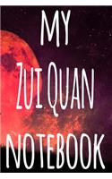 My Zui Quan Notebook: The perfect way to record your martial arts progression - 6x9 119 page lined journal!