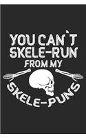 You can't skele-Run from my Skele-Puns