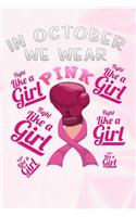 In October we wear Pink Fight like a Girl