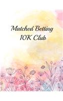 Matched Betting 10K Club