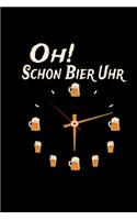 Oh Schon Bier Uhr