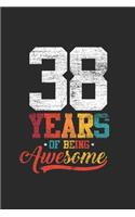 38 Years Of Being Awesome: Small Lined Notebook (6 X 9 -120 Pages) - Awesome Birthday Gift Idea for Boys and Girls