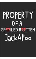 Property Of A Spoiled Rotten JackAPoo