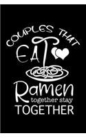 Couples That Eat Ramen Together Stay Together