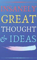 INSANELY GREAT THOUGHTS & IDEAS Blue and Black Background