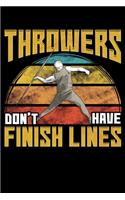 Throwers Don't Have Finish Lines