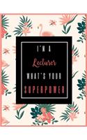 I'm A Lecturer, What's Your Superpower?
