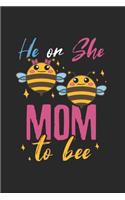 Gender reveal he or she mom to bee Notebook: Notebook / 6x9 Zoll / 120 ruled Pages