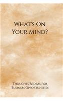 What's on your mind?