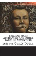 The Man from Archangel and Other Tales of Adventure
