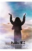 Psalm 103 Forget Not God's Benefits Gratitude Journal