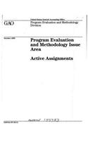 Program Evaluation and Methodology Issue Area: Active Assignments