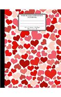 Wide Ruled Composition Notebook. 8.5" x 11". 120 Pages. Heart and Love: Red Pink Colored Heart Love Pattern Cover. Notebook Composition Book Wide Ruled for Kids, girls, boys, school, students, teachers. Elementary school