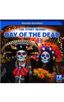 The Story Behind Day of the Dead