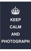 Keep Calm and Photograph