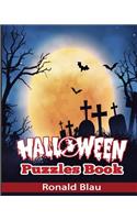 Halloween Puzzles Book: Halloween Word Searches, Cryptograms, Alphabet Soups, Dittos, Piece By Piece Puzzles All You Want to Challenge to Have a Happy Halloween and Keep Yo