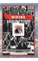 There's Something Divine About Trump