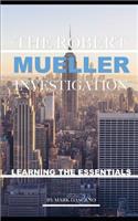 The Robert Mueller Investigation: Learning the Essentials