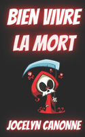 Bien Vivre LA Mort