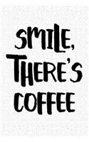 Smile, There's Coffee
