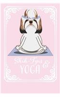 Shih Tzus & Yoga: Shih Tzu Cover. Cute Journal for Yoga and Dog lovers.