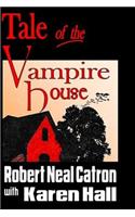Tale of the Vampire House