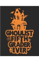 Ghoulist Fifth Grader Ever